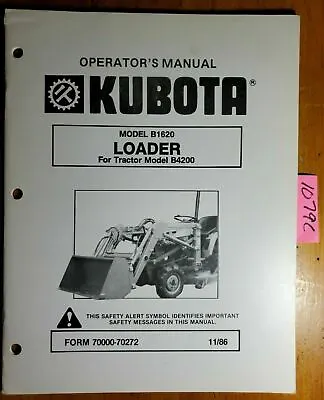 Buy Kubota B1620 Loader For B4200 Tractor Owner's Operator's 70000-70272 11/86 • 25$