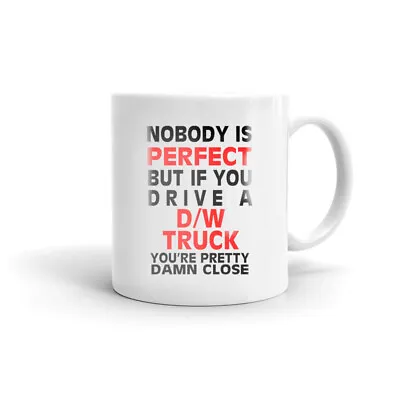 Buy Nobody's Perfect Except D/W TRUCK Driver Coffee Tea Ceramic Mug Office Work Cup • 12.99$