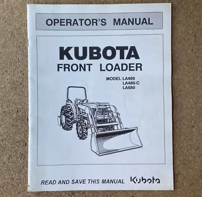Buy Original Kubota Front Loader Model LA480 LA480-C LA680 Owner Operator's Manual • 14.95$
