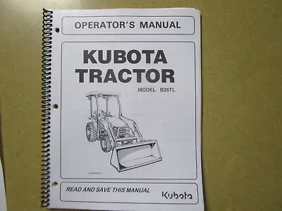 Buy Kubota B26 TL B 26 TL Tractor & Loader Owners & Maintenance Manual • 45.50$