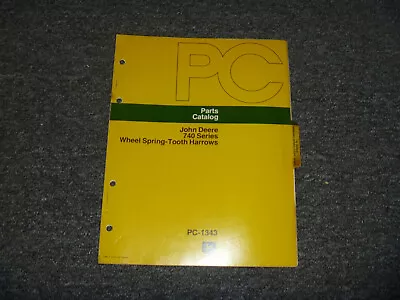 Buy JD John Deere 740 Series Wheel Spring-Tooth Harrows Parts Catalog Manual PC1343 • 46.90$