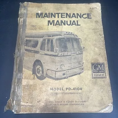 Buy GM PD4104 Coach Bus Maintenance Manual X-5818 Rare! • 129.99$