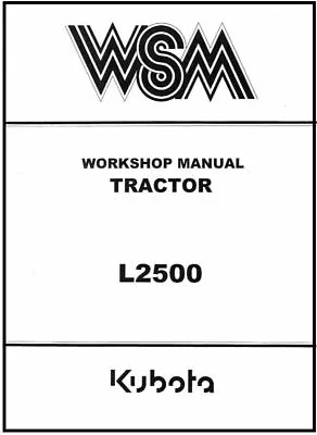 Buy Tractor Workshop Overhaul Repair + Service Parts Manual Fits Kubota L2500 • 14.97$