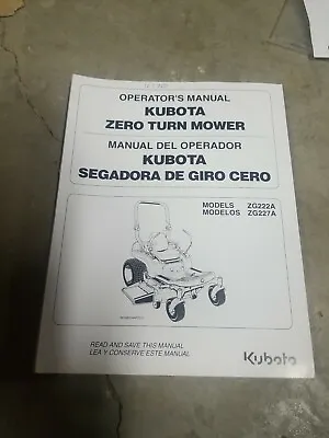 Buy KUBOTA ZG222A And ZG227A  ZERO TURN MOWERS  OPERATOR'S  MANUAL  • 45$