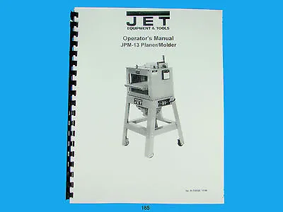 Buy Jet   JPM-13 Wood Planer / Molder Owners  Manual *185 • 19$