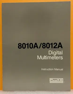 Buy Fluke 491944 1985 8010A/ 8012A Digital Multimeters Instruction Manual. • 39.99$