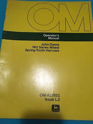 Buy John Deere Operator’s Manual 740 Series Wheel OM-A21193 Spring Tooth Harrows • 19.07$
