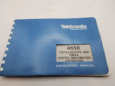 Buy Original Tektronix 465B Oscilloscope And DM44 Multimeter Manual - Rev Dec 1980 • 19.99$
