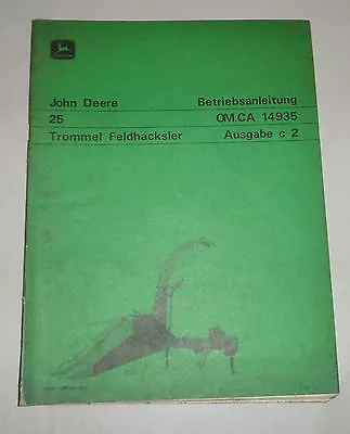 Buy Operating Instructions John Deere Drum Field Chopper 25 OM.CA 14935 Edition C 2 • 21.64$