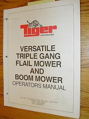 Buy Tiger Versatile TRIPLE GANG FLAIL &BOOM MOWER OPERATION MAINTENANCE MANUAL GUIDE • 17.99$