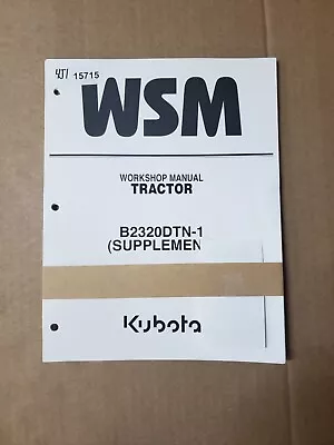 Buy Kubota B2320DTN-1 Tractor Workshop Service Repair Manual Supplement WSM • 52$