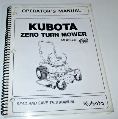 Buy Kubota ZG20 & ZG23 Zero Turn Mower Operators Owners Maintenance Manual OEM! • 34.99$