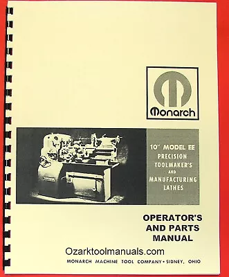 Buy MONARCH 10EE Older Metal Lathe Owner Instruction Operators & Parts Manual 0476 • 40$