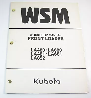 Buy Kubota LA480 LA481 LA852 LA680 LA681 Front Loader L4610 Tractor Service Manual • 75.88$
