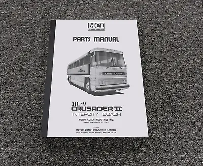 Buy 1983 MCI MC-9 MC-9A MC-9B Crusader II Coach Bus Parts Catalog & Service Manual • 536.40$
