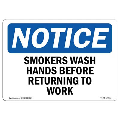 Buy Smokers Wash Hands Before Returning To Work OSHA Notice Sign Metal Plastic Decal • 5.99$