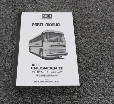 Buy 1988 MCI MC-9 MC-9A MC-9B Crusader II Coach Bus Parts Catalog & Service Manual • 536.40$