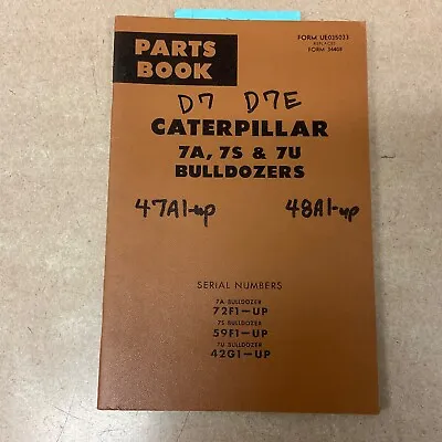 Buy CAT Caterpillar 7A 7S 7U D7E BULLDOZER PARTS MANUAL BOOK LIST GUIDE, 72F 59F 42G • 17.99$
