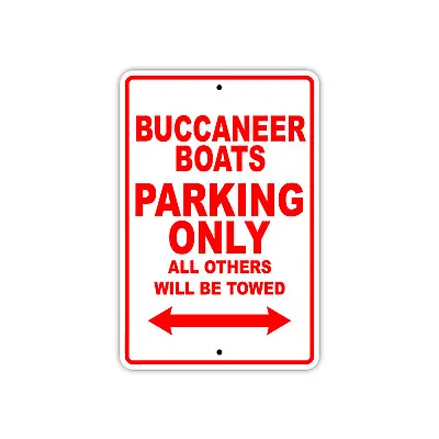 Buy Buccaneer Boats Parking Only Boat Ship Notice Decor Novelty Aluminum Metal Sign • 9.99$