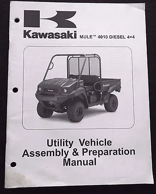 Buy 2009 KAWASAKI MULE 4010 DIESEL 4x4 ATV VEHICLE ASSEMBLY PREPARATION MANUAL • 27.85$