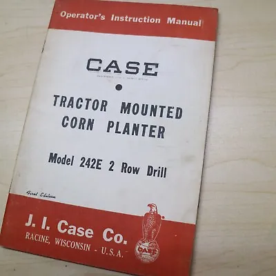 Buy CASE 242E 2 ROW DRILL CORN PLANTER Guide Owner Operator Maintenance Manual • 33.75$