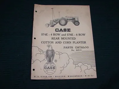 Buy OPC 1962 Case 574E 4 Row 576E 6 Row Cotton & Corn Planter Parts Catalog A813 • 9.99$