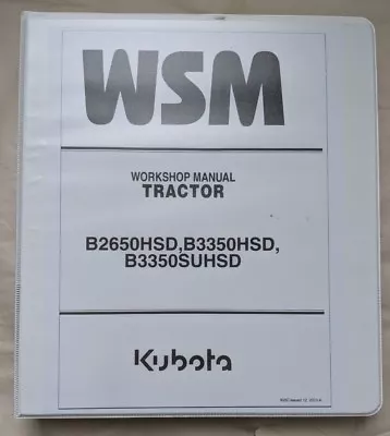 Buy 2013 Kubota B2650hsd / B3350hsd / B3350suhsd Tractor Service Workshop Manual • 99.99$