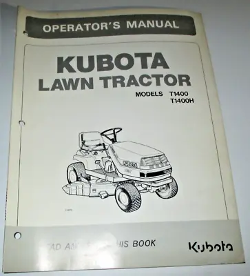 Buy Kubota T1400 T1400H Lawn Garden Tractor Operators Owners Manual ORIGINAL! • 29.99$