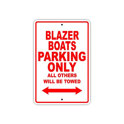 Buy Blazer Boats Parking Only Boat Ship Art Notice Decor Novelty Aluminum Metal Sign • 10.99$