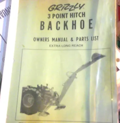 Buy Grizzly 3 Point Hitch Backhoe Owers Manual & Parts List • 12.99$