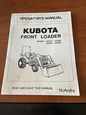 Buy Kubota LA272 LA302 LA352 LA402 Front Loader Operator’s Manual • 15$