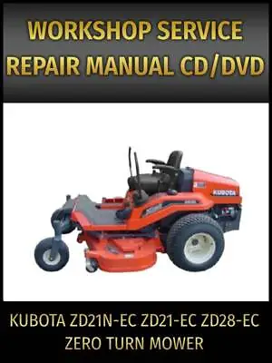 Buy Kubota ZD21N-EC ZD21-EC ZD28-EC Zero Turn Mower Service Repair Manual On CD • 23.99$