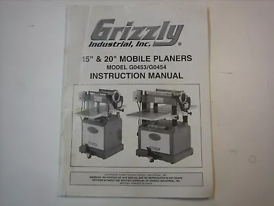 Buy Owner’s Manual Instructions Grizzly 15” & 20” Mobile Planers -Models G0453/GO454 • 14$