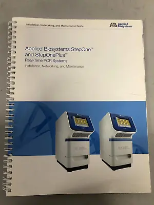 Buy Applied Biosystems StepOne And Plus Installation, Networking, Maintenane Guide • 29$