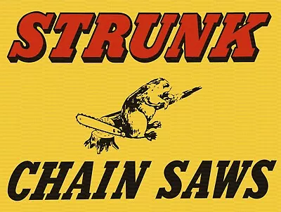 Buy Strunk Chainsaws 9  X 12  Metal Sign • 14.99$
