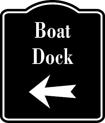 Buy Boat Dock Left  Arrow BLACK  Aluminum Composite Sign • 21.99$
