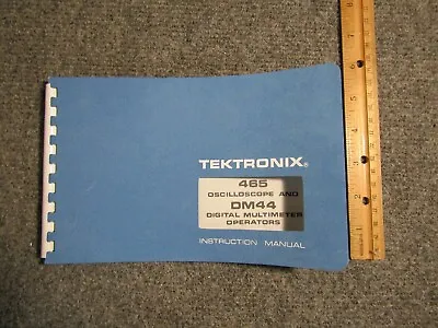 Buy Tektronix Oscilloscope 465 & Digital Multimeter DM44 Operator Instruction Manual • 59.95$