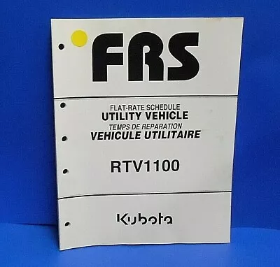 Buy Kubota RTV1100 UTILITY VEHICLE REPAIR TIME FLAT RATE SCHEDULE SERVICE MANUAL UTV • 19.99$