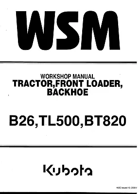 Buy 26 B TRACTOR Workshop Repair Manual FRONT LOADER BACKHOE Kubota B26 TL500 BT820 • 29.97$