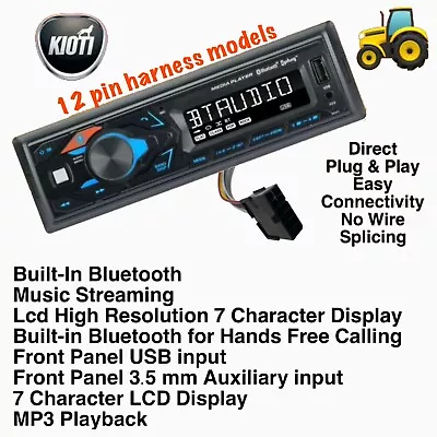 Buy Kioti Tractor 12 Pin Plug & Play Radio AM FM Bluetooth NX RX DK CK Series Cab • 88.99$