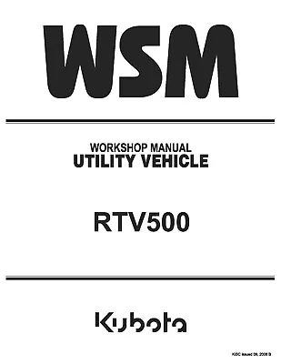 Buy Kubota RTV500 RTV 500 Utility Vehicle Workshop Manual Service Repair • 35.99$