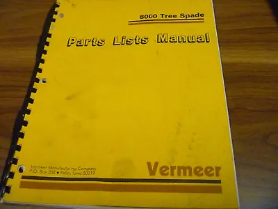 Buy Vermeer 8000 Tree Spade Parts Catalog Manual • 69.30$