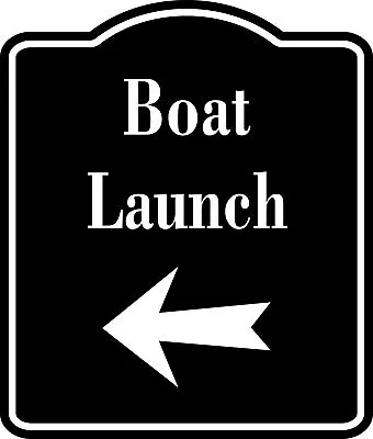 Buy Boat Launch Left  Arrow BLACK  Aluminum Composite Sign • 21.99$