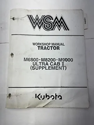 Buy Workshop Manual For Kubota Tractor Model M6800 M8200 M9000 Ultra Cab  Supplement • 24$