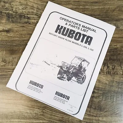 Buy Kubota L-220 L-322 Rotary Snow Plow Operators Owners Parts Manual Catalog Book • 14.97$