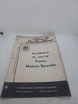 Buy McCormick-Deering No. 200 TW Tractor Manure Spreader Manual Set Up Instructions  • 10.95$