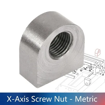 Buy Mini Mill X-Axis Screw Nut Metric For SIEG X2/X2L/JET JMD-1L/CX605/Grizzly G8689 • 26.68$