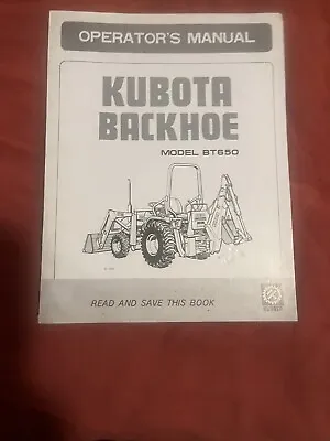 Buy KUBOTA Backhoe Model BT650 ~ Operator's Manual • 15.99$