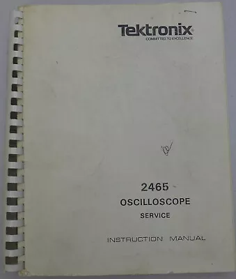 Buy Tektronix 2465 Oscilloscope Service Instruction Manual W/Fold-out Schematics • 34.95$