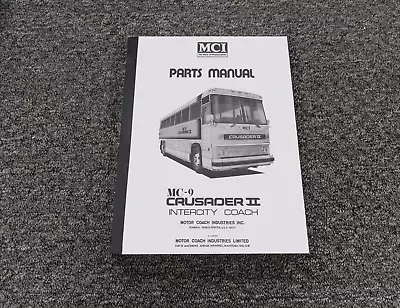 Buy 1991 MCI MC-9 MC-9A MC-9B Crusader II Coach Bus Parts Catalog & Service Manual • 536.40$